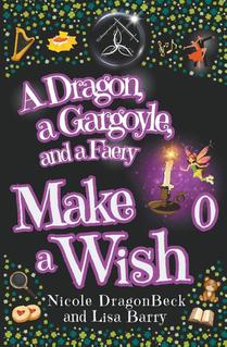 A Dragon, a Gargoyle and a Faery Make a Wish