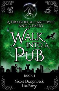 A Dragon, a Gargoyle, and a Faery Walk into a Pub