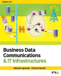 Business Data Communications & IT Infrastructures, Edition 3.0