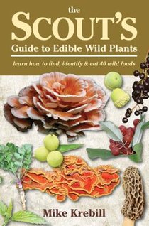 The Scout's Guide to Wild Edibles