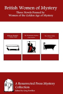 British Women of Mystery: Three Novels Penned by Women of the Golden Age of Mysteries