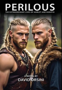 Perilous / The Extraordinary Lives of Hamlet and Horatio