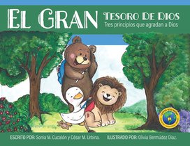 El Gran Tesoro de Dios: Tres Principios Que Agradan a Dios