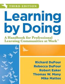 Learning by Doing: A Handbook for Professional Learning Communities at Work, Third Edition (a Practical Guide to Action for PLC Teams and voorzijde