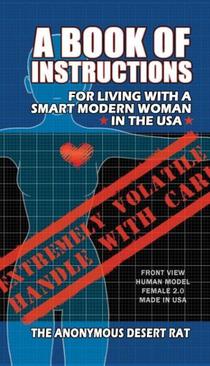 A Book of Instructions for Living With A Modern Woman in the USA