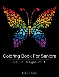 Coloring Book For Seniors: Nature Designs Vol 1