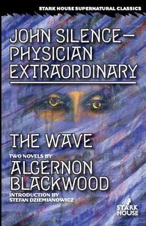 John Silence-Physician Extraordinary / The Wave