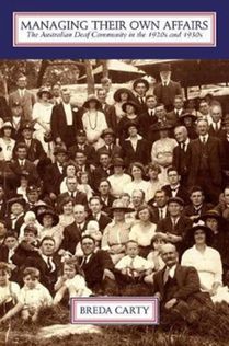 Managing Their Own Affairs – The Australian Deaf Community in the 1920s and 1930s