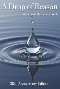 A Drop of Reason: Essays From the Secular Web