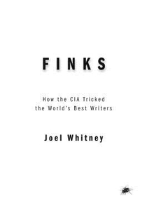 Finks: How the C.I.A. Tricked the World's Best Writers voorzijde