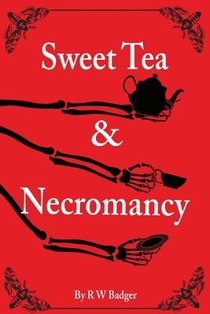 SWEET TEA & NECROMANCY