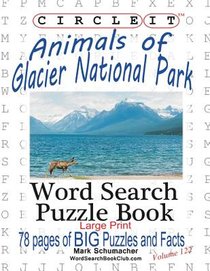 Circle It, Animals of Glacier National Park, Large Print, Word Search, Puzzle Book voorzijde