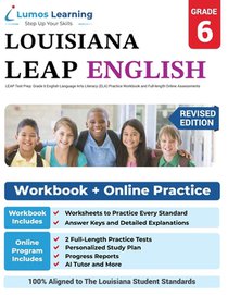 LEAP Test Prep: Grade 6 English Language Arts Literacy (ELA) Practice Workbook and Full-length Online Assessments: LEAP Study Guide