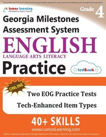 Georgia Milestones Assessment System Test Prep: Grade 4 English Language Arts Literacy (ELA) Practice Workbook and Full-length Online Assessments: GMA