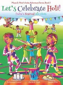 Let's Celebrate Holi! (Maya & Neel's India Adventure Series, Book 3) voorzijde