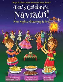 Let's Celebrate Navratri! (Nine Nights of Dancing & Fun) (Maya & Neel's India Adventure Series, Book 5) voorzijde