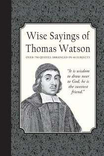 Wise Sayings of Thomas Watson