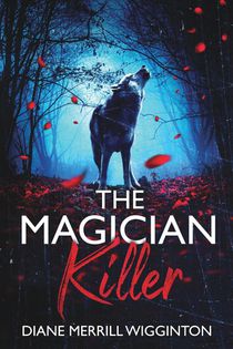 Merrill-Wigginton, D: Magician Killer