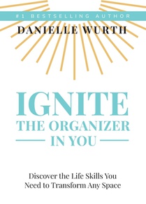 Ignite the Organizer in You