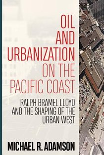 Oil and Urbanization on the Pacific Coast