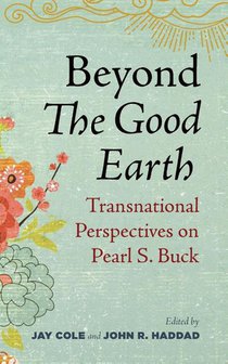 Beyond The Good Earth