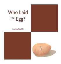 Who Laid the Egg?