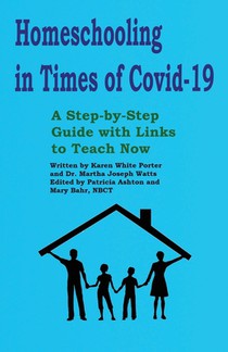Homeschooling in Times of Covid-19: A Step by Step Guide with Links to Teach Now