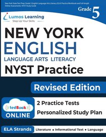 New York State Test Prep: Grade 5 English Language Arts Literacy (ELA) Practice Workbook and Full-length Online Assessments: NYST Study Guide
