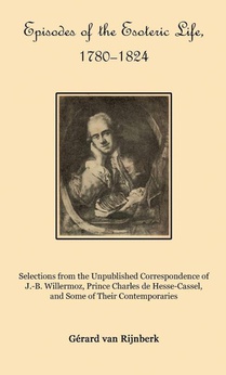 Episodes of the Esoteric Life, 1780-1824