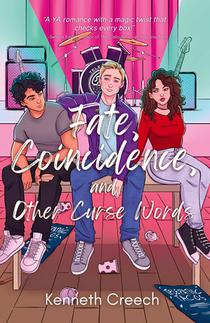 Fate, Coincidence, and Other Curse Words