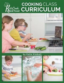 Kids Cook Real Food