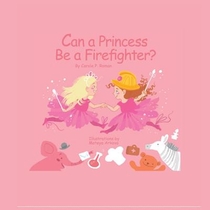 Can a Princess Be a Firefighter?