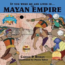 If You Were Me and Lived in... the Mayan Empire