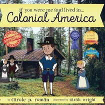 If You Were Me and Lived in... Colonial America