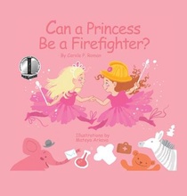 Can a Princess Be a Firefighter?