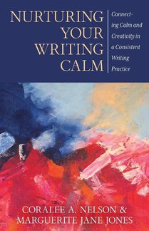 Nurturing Your Writing Calm