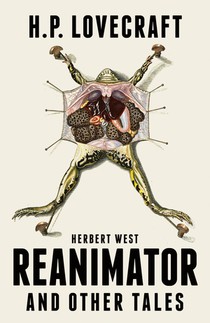 Herbert West Reanimator and Other Tales