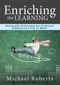 Enriching the Learning: Meaningful Extensions for Proficient Students in a Plcenriching the Learning: Meaningful Extensions for Proficient Students in
