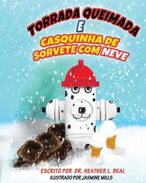 Torrada Queimada e Casquinha de Sorvete de Neve (Portuguese Edition)