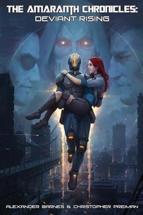 The Amaranth Chronicles: Deviant Rising