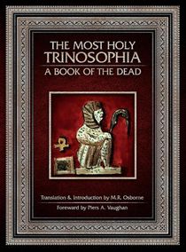 The Most Holy Trinosophia - A Book of the Dead