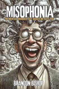 Misophonia: The Disorder That Makes Me Hate You