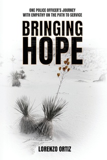 Bringing Hope: One Police Officer's Journey With Empathy on the Path to Service