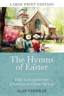 The Hymns of Easter (Large Print)