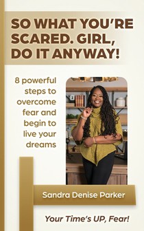 So What You're Scared. Girl, Do it Anyway!