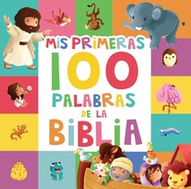 MIS Primeras 100 Palabras de la Biblia (My First 100 Bible Words)