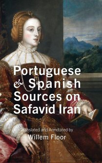 Portuguese and Spanish Sources on Safavid Iran