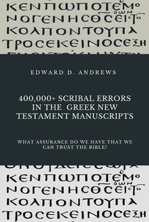 400,000+ Scribal Errors in the Greek New Testament Manuscripts