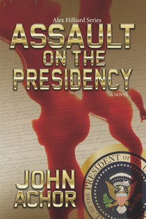 ASSAULT ON THE PRESIDENCY