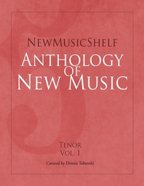 NewMusicShelf Anthology of New Music: Tenor, Vol. 1